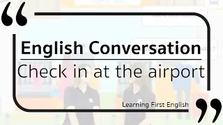 English Conversation - Check in at the airport