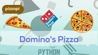 Ordering a pizza using Python | Pizzapi | Domino's Pizza | Python