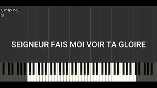 SEIGNEUR FAIS MOI VOIR TA GLOIRE gamme de Do / C