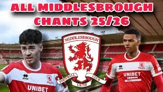 All Middlesbrough Chants 25/26 With Lyrics