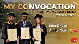 My Last Day at Amity Noida🥺❤️ | Amity convocation #amitynoida