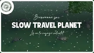 Bienvenue sur Slow Travel Planet, l&agrave; o&ugrave; le voyage ralentit.