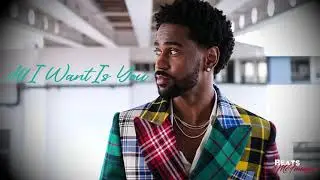 All I Want Is You w/ Hook | Big Sean Type Beat | H.E.R. - Changes | Beats McFinnigan