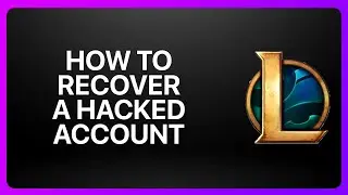 How To Recover a Hacked League of Legends Account 2025! Tutorial