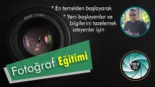 Fotoğraf Eğitimi - Kanal Tanıtım