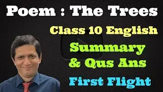 poem the trees l summary l question answers l first flight l class 10 l english l