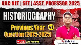 UGC NET Paper 2 History | Historiography | PYQs 2015 - 25 | Apni University | By Shiv Sir
