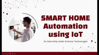 Smart Home Automation Using IoT | Internship Project by Emertxe