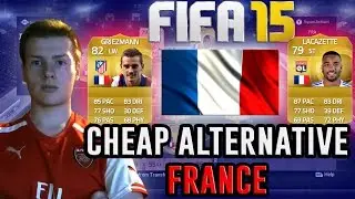 FIFA 15 CHEAP&SWEATY FRANCE SQUAD ULTIMATE TEAM