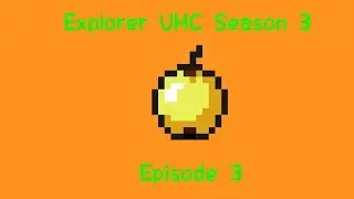 Explorer UHC Season 3 Episode 3: The FINALE (well, kinda...)