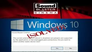 Sound Blaster Cinema: исправление/решение для Windows 10