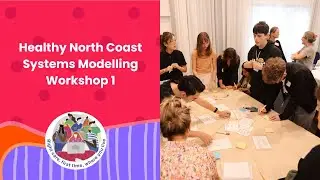 Healthy North Coast - Systems Modelling Workshop 1 Summary