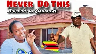 Watch This Before Building in Zimbabwe| Painful and Expensive Mistakes to Avoid🇿🇼