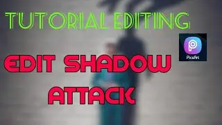 #TUTORIALPICSART Cara Edit Foto SHADOW ATTACK || image editing[TUTORIAL EDITING]