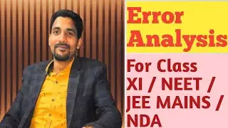 Error Analysis for class XI /NEET /JEE MAINS / NDA