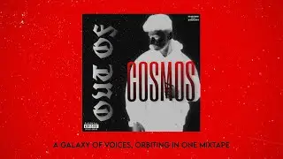 OUT OF COSMOS - MIXTAPE - UnknownM!D-RX
