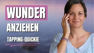 Wunder manifestieren ✨ | EFT Tapping mit Carole Volkart