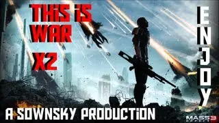 Mass Effect 3 - This Is War (X2)