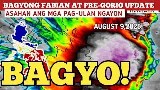 BAGYONG FABIAN UPDATE! AUGUST 9,2025 PAGASA WEATHER UPDATE 