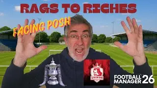 Rags to Riches 6 FA Cup fever as POSH come to town #fm26