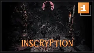 Это сложнее чем кажется — Inscryption #1