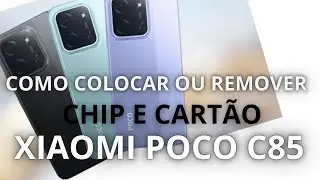 COMO COLOCAR CHIP E CART&Atilde;O DE MEM&Oacute;RIA XIAOMI POCO C85 #pococ85 