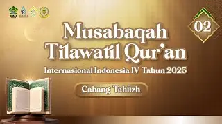 🔴LIVE !! Musabaqah Tilawatil Qur'an Internasional Indonesia IV 2025 || Cabang Tahfizh || Hari Kedua