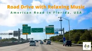 Road Drive with Relaxing Music[ - ]American Road in Florida, USA