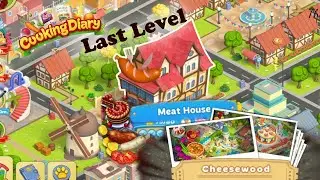 Cooking Diary /Meat House -last level 80/ Welcome Cheesewood District/ part 36