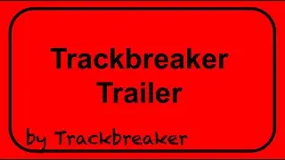 Trackbreaker Channel Trailer Trackbreaker Kanal Trailer