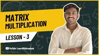 Matrix Multiplication 2x2 Explained | Step-by-Step Method | Learn With Avadesh