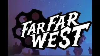 Venha conhecer o Far Far West
