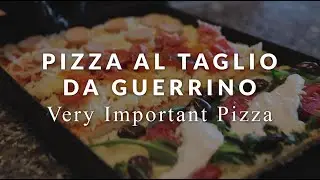 034- PIZZA AL TAGLIO DA GUERRINO - Very Important Pizza