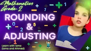 Advanced Addition with Rounding and Adjustment  #learnwithizma #youtube #izmaahmed #mathisfun #maths