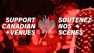 Save and Support Canadian Venues | A Call To Action