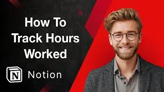How To Track Hours Worked On Client Projects [2025 Guide]