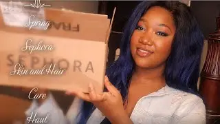 Spring 2021 Sephora Skin/Hair/Body Care Haul