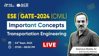 Transportation Engineering (Civil Engg.) | GATE & ESE- 2024: Important Concepts | ACE Online Live
