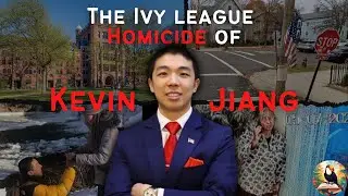 The Near Perfect Ivy League Murder | The Case of Kevin Jiang