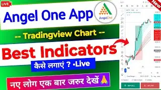 How to install indicators in Angel One App | How to trade live with indicators | Angel One Chart