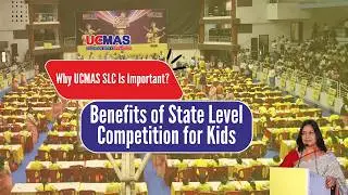 Why UCMAS SLC Is Important? | Benefits of State Level Competition for Kids