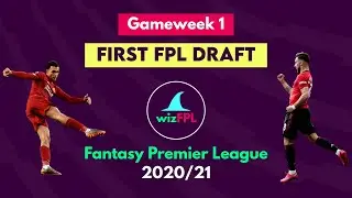 First FPL Draft | Fantasy Premier League 2020/21