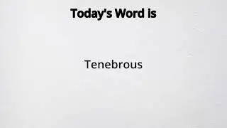 How to pronounce Tenebrous