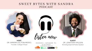 Dr. Jonathan Wilson talks Branding, Social Media & Metaverse on the Sweet Byes with Sandra Podcast