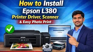 How to Install Epson L380 Printer Driver, Scanner & Easy Photo Print | Step-by-Step Guide