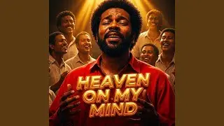 Heaven on my mind