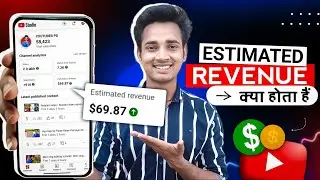 Estimated revenue youtube | Estimated revenue kya hota hai | What is estimated revenue in youtube
