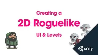 2D Roguelike 12 of 14 : UI & Levels