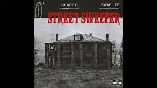 Chase B & Swae Lee - Street Sweeper (AUDIO)