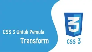 Tutorial CSS 3 Transform untuk Pemula - Bahasa Indonesia